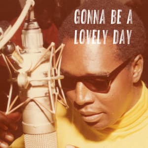 Gonna Be a Lovely Day - Clarence Carter