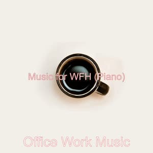 Music for WFH - Office Work Music
