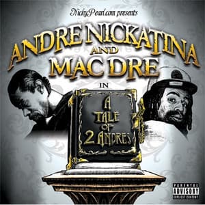 A Tale Of Two Andres - Andre Nickatina