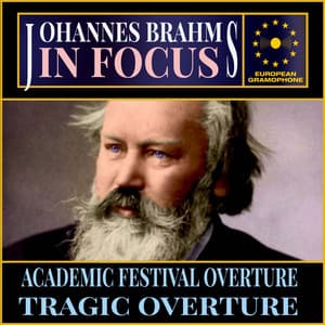 Brahms: In Focus - Johannes Brahms