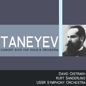 Taneyev: Concert Suite for Violin and Orchestra - David Oistrakh