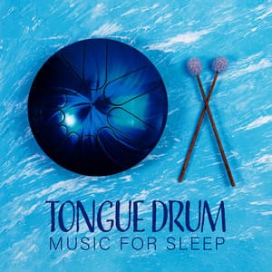 Tongue Drum Music for Sleep: Healing Tank Drum Sounds to Soothe Your Mind, Quality Sleep - Relaxation Oasis