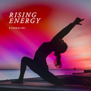 Rising Energy - Kundalini
