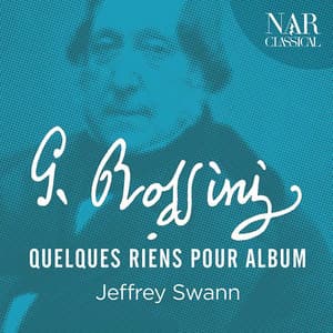 Rossini: Quelques Riens Pour Album - Gioacchino Rossini