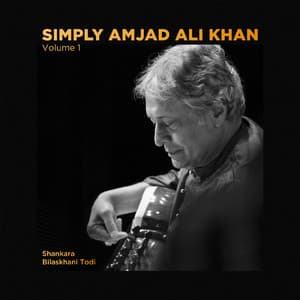 Simply Amjad Ali Khan - Vol. 01 - Amjad Ali Khan
