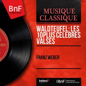 Waldteufel: Les 10 plus célèbres valses - Émile Waldteufel