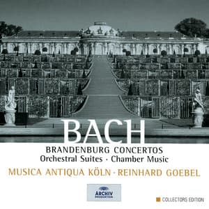 Bach: Brandenburg Concertos; Orchestral Suites; Chamber Music - Johann Sebastian Bach
