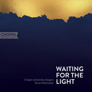 Waiting for the Light. Music for Advent and Christmas - Chopin University Press