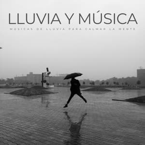 Lluvia Y Música: Músicas De Lluvia Para Calmar La Mente - Piano Suave Relajante