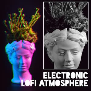 Electronic Lofi Atmosphere - Calming Muisc for Mental Fatigue - Chill Out 2018