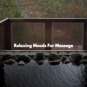 Relaxing Moods For Massage - Music For Deep Sleep