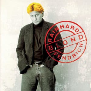 Blond - Rainhard Fendrich