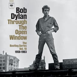 Through The Open Window: The Bootleg Series Vol. 18
