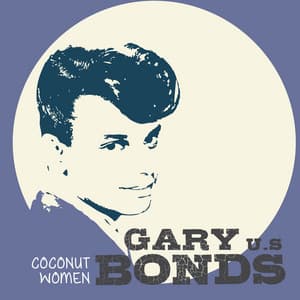 Coconut Woman - Gary U.S. Bonds
