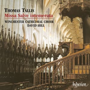 Tallis: Missa Salve intemerata & Antiphons - Winchester Cathedral Choir