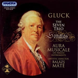 Gluck: Trio Sonatas - Christoph Willibald Gluck