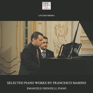 Selected Piano Works by Francesco Marino - Francesco Marino