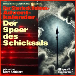 Der Speer des Schicksals - Der Sherlock Holmes-Adventkalender