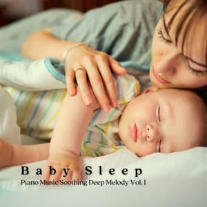 Baby Sleep: Piano Music Soothing Deep Melody Vol. 1 - 101 Nature
