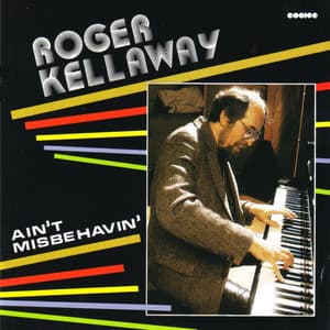 エイント・ミスビヘヴィン - Roger Kellaway