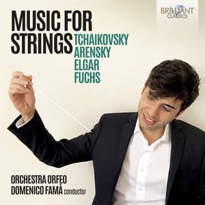 Music for Strings by: Elgar, Arensky, Tchaikovsky, Fuchs - Pyotr Ilyich Tchaikovsky