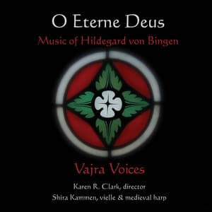 Hildegard von Bingen: O eterne Deus - Hildegard von Bingen