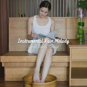 Instrumental Rain Melody: Gentle Soak of Massage - Instrumental Sleeping Music