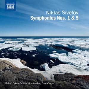 Sivelöv: Symphonies Nos. 1 & 5 - Niklas Sivelov