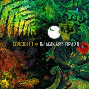 Imaginary Brazil - Corciolli