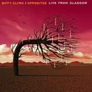 Opposites Live From Glasgow - Biffy Clyro
