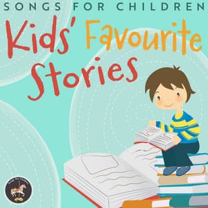 Kids Favourite Stories - Songs For Children