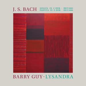 Bach: Sonata in C Major, BWV 1005 & Partita in E Major, BWV 1006 - Guy: Lysandra - Johann Sebastian Bach