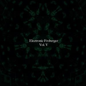 Electronic Froberger, Vol. V - Al Goranski