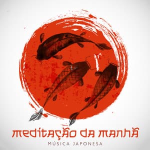Meditação da Manhã: Música Japonesa Relaxante e Fundo do Natureza - Academia de Música de Fundo e Ambiente