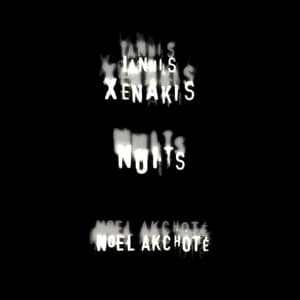 Iannis Xenakis: Nuits - Iannis Xenakis