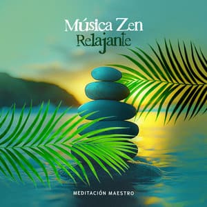 Música Zen Relajante - Meditación Maestro