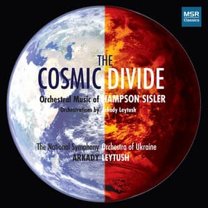 Hampson Sisler: The Cosmic Divide - Orchestral Music - Hampson Sisler