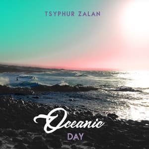 Oceanic Day - Tsyphur Zalan