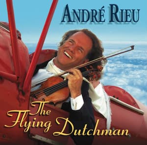 The Flying Dutch Man - André Rieu