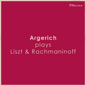 Argerich plays Liszt & Rachmaninoff - Martha Argerich