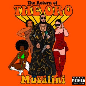Return of the Oro - The Musalini