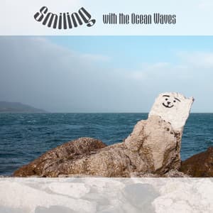 Smiling With the Ocean Waves - Soothing Ocean Sounds