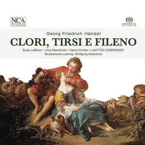 Handel: Clori, Tirsi e Fileno - George Frideric Handel