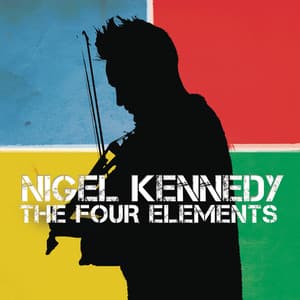 Kennedy: The Four Elements - Nigel Kennedy