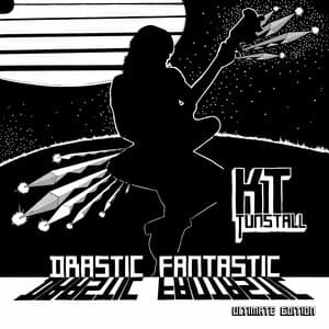 Drastic Fantastic - KT Tunstall