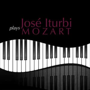 José Iturbi Plays Mozart - José Iturbi