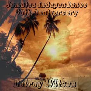 Jamaica Independence 50th Anniversary - Delroy Wilson