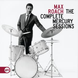 The Complete Mercury Sessions - Max Roach