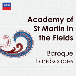 "Academy of St Martin in the Fields": Baroque Landscapes - Academy of St. Martin in the Fields