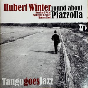 Round About Piazzolla / Tango Goes Jazz - Hubert Winter